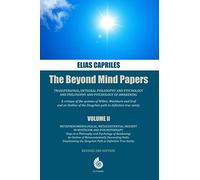 Metaphenomenological, Metaexistential Descent In Mysticism And Psychotherapy: Steps to a Philosophy and Psychology of Awakening: An Outline of ... and Philosophy, and Psychology of Awakening)