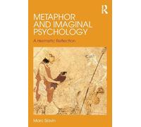 Metaphor and Imaginal Psychology: A Hermetic Reflection