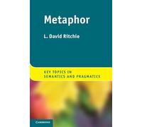 Metaphor (Key Topics in Semantics and Pragmatics)