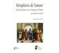 Métaphores de l'amour: Etudes lacaniennes sur le Banquet de Platon