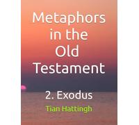 Metaphores in the Old Testament: 2. Exodus