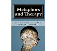 Metaphors and Therapy: Enhancing Clinical Supervision and Education: Volume 1
