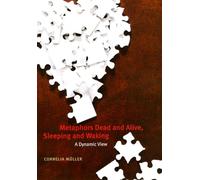 Metaphors Dead and Alive, Sleeping and Waking - A Dynamic View