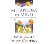Metaphors in Mind: Transformation Through Symbolic Modelling