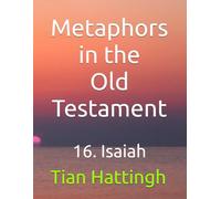 Metaphors in the Old Testament: 16. Isaiah