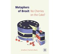 Metaphors of Brexit: No Cherries on the Cake?