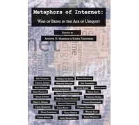 Metaphors of Internet: Ways of Being in the Age of Ubiquity: 122 (Digital Formations)