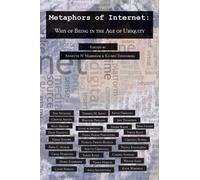 Metaphors of Internet : Ways of Being in the Age of Ubiquity