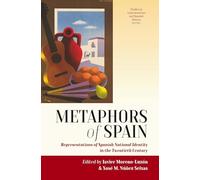 Metaphors of Spain: Representations of Spanish National Identity in the Twentieth Century: 1 (Studies in Latin American and Spanish History, 1)