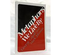 Metaphors We Live By by Lakoff, George, Johnson, Mark (2003) Paperback