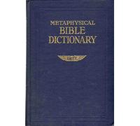 Metaphysical Bible Dictionary
