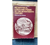 Metaphysical Lyrics and Poems of the Seventeenth Century (Oxford Paperbacks)