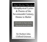 Metaphysical Lyrics & Poems of the Seventeenth Century, Donne to Butler