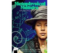 Metaphysical Matters: An Introduction