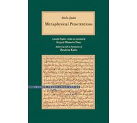 Metaphysical Penetrations - A Parallel English-Arabic Text (Brigham Young University - Islamic Translation Series)