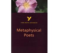 Metaphysical Poets (York Notes Advanced) English Literature Study Guide - for 2026, 2027 exams : York Notes Series