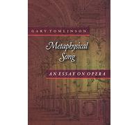 Metaphysical Song: An Essay on Opera: 12 (Princeton Studies in Opera)