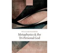 Metaphysics and the Tri-Personal God by William Hasker (Paperback, 2017)