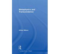 Metaphysics and Transcendence (Routledge Studies in Religion)