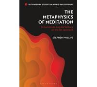 The Metaphysics of Meditation: Sri Aurobindo and Adi-Sakara on the Isa Upanisad (Bloomsbury Studies in World Philosophies)