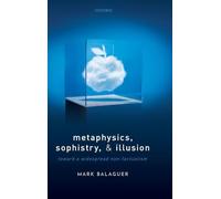 Metaphysics, Sophistry, and Illusion: Toward a Widespread Non-Factualism