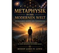 METAPHYSIK IN DER MODERNEN WELT: JESUS, WIRKLICHKEIT UND DIE SUCHE NACH DEM WAHRHAFT WIRKLICHEN
