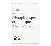 Métaphysique et noétique : Albert le Grand (Problemes & Controverses)