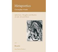 Metapoetics - Aphorisms, Thoughts and Maxims on Life, Art and Music