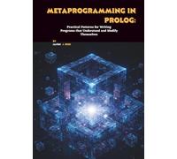Metaprogramming in Prolog: Practical Patterns for Writing Programs that Understand and Modify Themselves