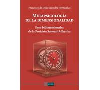 Metapsicología de la dimensionalidad: Ecos bidimensionales de la Posición Sensual-Adhesiva
