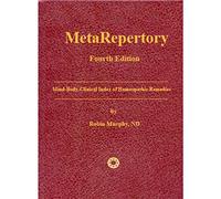 MetaRepertory: Mind-Body-Clinical Index of Homeopathic Remedies (2018 Edition) (4th Edition)