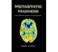 Metastatic Madness: How I Coped With A Stage 4 Cancer Diagnosis