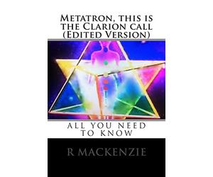 Metatron, this is the Clarion call (Edited Version)
