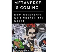 Metaverse Is Coming: How Metaverse Will Change The World