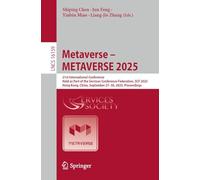 Metaverse - METAVERSE 2025: 21st International Conference, Held as Part of the Services Conference Federation, SCF 2025, Hong Kong, China, September ... (Lecture Notes in Computer Science, 16159)