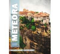 Meteora: A Stunning Coffee Table Photo Book for Travel and Tourism Enthusiasts