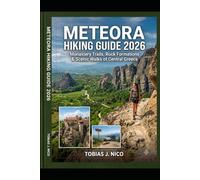 METEORA HIKING GUIDE 2026: MONASTERY TRAILS, ROCK FORMATIONS & SCENIC WALKS OF CENTRAL GREECE