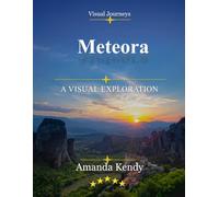 Meteora: Monasteries in the Sky - A Visual Journey Through Greece's Suspended Sanctuaries