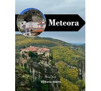 Meteora Travel Book: 38+ Amazing Pictures That Create An Idea For You About Meteora - Perfect Gift for tourism & travel lovers.....Relaxing & Meditation.