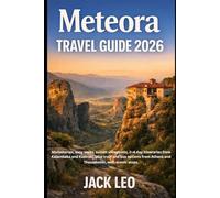 Meteora Travel Guide 2026: Monasteries, easy walks, sunset viewpoints, 2-4 day itineraries from Kalambaka and Kastraki, plus train and bus options from Athens and Thessaloniki, with scenic stops