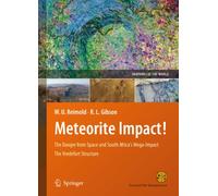 Meteorite Impact!: The Danger from Space and South Africa's Mega-Impact The Vredefort Structure: 1 (Geoparks of the World, 1)