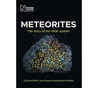 Meteorites: The story of our solar system