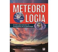 Meteorología: Un libro para entender los fundamentos de la meteorologia