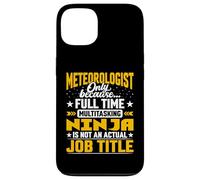 Meteorologist Job Title - Funny Meteorology Scientist Case for iPhone 13