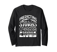Meteorologist Predicting Storms Proud Weather Forecaster Long Sleeve T-Shirt