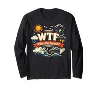 Meteorologist Weather Forecast Meteorology WTF What's The Long Sleeve T-Shirt