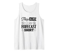 Meteorologist Weather Forecaster This is My Forecast Shirt Tank Top