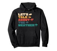 Meteorologist Weatherman Lets Talk About The Weather Pullover Hoodie