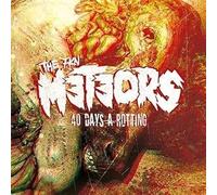 Meteors, The - 40 Days A Rotting [VINYL]