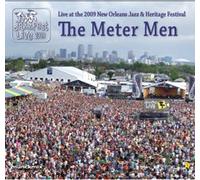 Meter Men - Live at 2009 New Orleans Jazz & Heritage Festival
